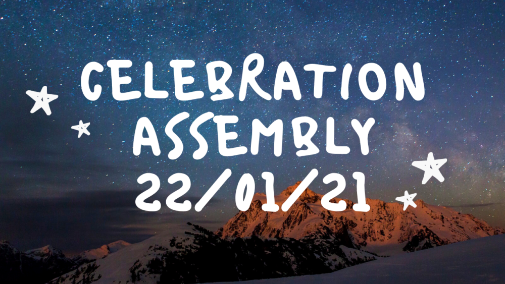 Our First Online Celebration Assembly of 2021